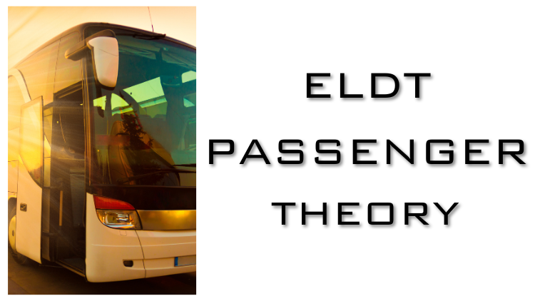 ELDT Passenger Theory